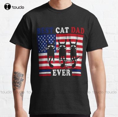 Best Cat Dad Ever Flag American Classic T-Shirt Shirt&nbsp;Stays For Men Custom Aldult Teen Unisex Digital Printing Tee Shirts Tee