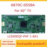 บอร์ด TCON 6870C-0558A 2023 Gratis Ongkir 1-8A1 LC600EQF-PHF ลอจิก V15แบบดั้งเดิม60นิ้ว60UHD ควบคุมด้วยความถี่120HZ 0558A 6870C 0.6 HZ