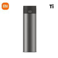 Xiaomi Mijia กระติกน้ําร้อน Ti TA1 วัสดุไทเทเนียมบริสุทธิ์ 6 ชั่วโมง วัสดุทางการแพทย์ ไม่เป็นอันตรายต่อสุขภาพ