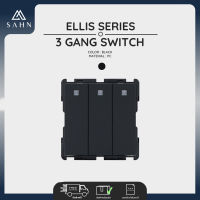 Black Switch 3 Gang  [SAHN] สวิทช์ไฟ 3 ช่อง  รุ่น Ellis Series