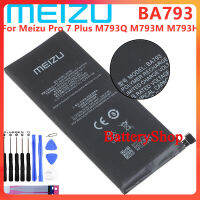 แบตเตอรี่ Meizu Pro 7 Plus M793Q M793M M793H แบตเตอรี่โทรศัพท์มือถือ BA793 3510MAh + เครื่องมือ รับประกัน 3 เดือน