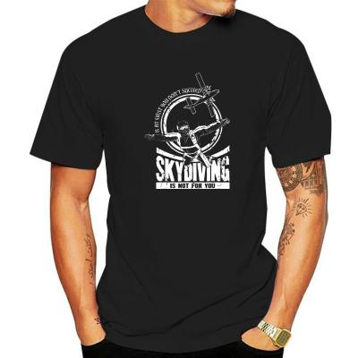 If At First You Dont Succeed Skydiving Is Not For You T-Shirt Top T-Shirts Faddish Design Cotton Men Tees 3D Printed