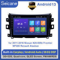 Seicane 10.1 นิ้วAndroid 13.0 สำหรับ 2011 2012 2013 2014 2015 2016 นิสสันนาวาราFrontier NP300,เรโนลต์อลาสก้าGPSนำทางบลูทูธชุดหน้าจอเครื่องเล่นดีวีดีสำหรับรถยนต์