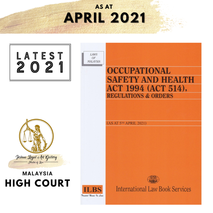 Occupational Safety and Health Act 1994 (Act 514), Regulations & Orders