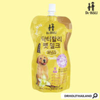 dr holi pet milk pouch นมสำหรับสุนัข นมน้องหมา 200ml vanilla for dog นมเกาหลี นมวานิลลา นำเข้าจากเกาหลีแท้