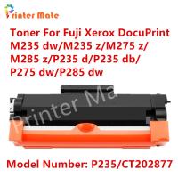 (พร้อมชิพ)ตลับหมึกเทียบเท่า รุ่น P235/CT202877 ใช้กับ Fuji Xerox DocuPrint M235dw/M235z/M275z/ M285z/P235d/P235db/P275dw/P285dw