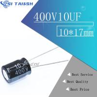 10PCS Higt quality 400V10UF 10*17mm 10UF 400V 10*17 Electrolytic capacitor Electrical Circuitry Parts