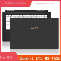 MSI/MSI Summit E15 MS-16S6หน้าจอเพลาโน้ตบุ๊คเชลล์แล็ปท็อปกรอบกลับกรณีเชลล์ด้านหน้าปก Palmrest