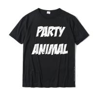 Party Animal T-Shirt Short Sleeve O-Neck 100% Cotton Tops &amp; Tees For Men Funny T Shirt Comfortable Fitted