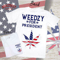 เสื้อยืด SoulStreet Clothing ลาย Weedzy For President สีขาว ขนาด M-4XL