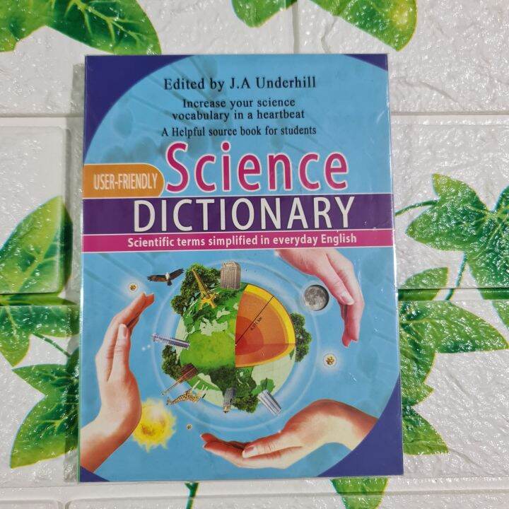 User Friendly SCIENCE DICTIONARY By J.A. Underhill Lazada PH