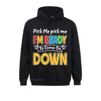 Pick Me Im Ready To Come On Down Simple Style Long Sleeve Hoodies Summer WomenS Sweatshirts Vintage Clothes Graphic Size Xxs-4Xl