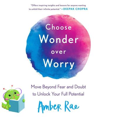 Click ! &gt;&gt;&gt; หนังสือภาษาอังกฤษ Choose Wonder over Worry (Reprint) ปกอ่อน