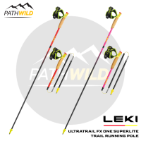 LEKI ULTRATRAIL FX ONE SUPERLITE TRAIL RUNNING POLE  ไม้เท้าสำหรับวิ่งเทรล ไม้โพลพับเก็บได้ ไม้โพลคาร์บอน แข็งแรง น้ำหนักเบา