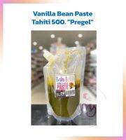 Vanilla Bean Paste Tahiti  "Pregel" วานิลาตาฮิติชนิดเพสท์ แบ่งบรรจุขนาด500 กรัม จำนวน 1 ขวด  กลิ่นผสมขนม วัตถุแต่งกลิ่นสังเคราะห์ สารแต่งกลิ่นอาหาร artif