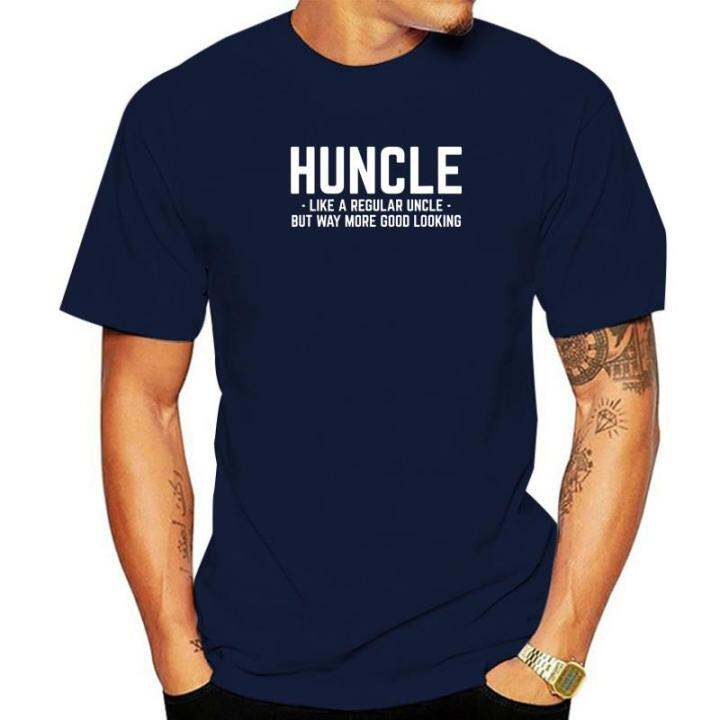 huncle-like-regular-uncle-way-more-good-looking-funny-t-shirt-funny-preppy-style-top-t-shirts-cotton-tops-amp-tees-for-male-3d