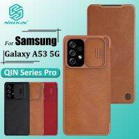 Nillkin QIN Pro เคสโทรศัพท์หนัง ฝาพับ เลื่อนกล้อง 360 องศา สําหรับ Samsung Galaxy A53 5G° เคสกันกระแทก รวมทุกอย่าง