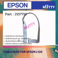 Epson Cable Head For L120 สายแพรหัวพิมพ์  2157710