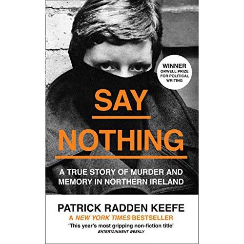 Wherever you are. ! >>>> Say Nothing: A True Story Of Murder and Memory In Northern Ireland [Paperback] หนังสือภาษาอังกฤษพร้อมส่ง