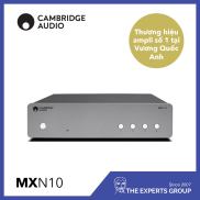 Network Player Cambridge Audio MXN10 - Hàng Chính Hãng