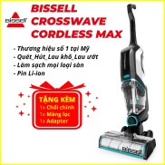Máy hút lau sàn không dây BISSELL CrossWave Cordless Max thương hiệu Mỹ