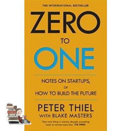Best seller จาก ZERO TO ONE: NOTES ON START UPS OR HOW TO BUILD THE FUTURE