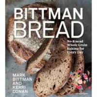 make us grow,! Bittman Bread : No-knead Whole-grain Baking for Every Day [Hardcover]