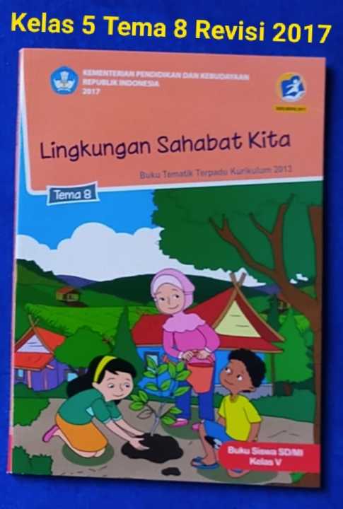 Buku Tematik Kelas 5 Tema 8 Lingkungan Sahabat Kita Kurikulum 13 Revisi