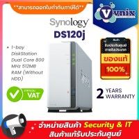 NAS DS120j Synology 1-bay DiskStation Dual Core 800 MHz 512MB RAM (Without HDD) By Vnix Group