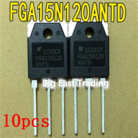 10ชิ้น FGA15N120ANTD FGA15N120มดใหม่ดั้งเดิม TO-3P 1200V 15A รับประกันคุณภาพ