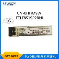 SZWXZY For Dell FTLF8519P2BNL 1G Gigabit MultiMofde Optical Module CN-0HHM9W 0HHM9W HHM9W Fast Ship