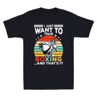 Design Mens TShirts I Just Want To Train Boxing ...And Thats It Funny Boxer Vintage Mens T-Shirt Anime Summer Christmas Tee  1MU1