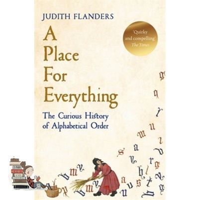 Lifestyle &gt;&gt;&gt; PLACE FOR EVERYTHING, A: THE CURIOUS HISTORY OF ALPHABETICAL ORDER