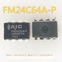 10Pcs ใหม่ FM24C64A-P FM24C64-P DIP-8 In-Line Supply Ferroelectric เก็บ FM24C64