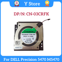 Y Store ใหม่สำหรับ Precision 5470 M5470แล็ปท็อปพัดลมระบายความร้อน03crfk 3crfk DC2800113SL EG 50060S1-C590-S9A Fast Ship