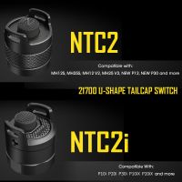 NITECORE สวิทช์ฝาท้ายยุทธวิธี U-SHAPE Ntc2i NTC2เส้นผ่านศูนย์กลาง27.2มม. สำหรับไฟฉาย21700 MH12V2 P20i P35i MH25V2ใหม่ P12 P30ใหม่