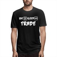 【2021 new Style Tshirt】Eat Sleep Trade Stocks Trader Trading Market Oversize man tees Sportswear Mens cotton T-shirt