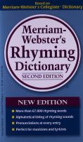 Original Merriam Websters rhyming dictionary, 2nd ed Merriam Webster rhyming dictionary, Second Edition