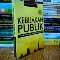 BUKU KEBIJAKAN PUBLIK TEORI PROSES DAN STUDI KASUS - BUDI WINARNO ...