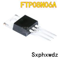 10PCS FTP08N06A TO-220 55V 120A ทรานซิสเตอร์ Power MOSFET ใหม่ดั้งเดิม