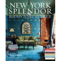 Yay, Yay, Yay ! NEW YORK SPLENDOR: ROOMS TO REMEMBER