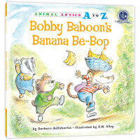 26 pistachios in the kindergarten: Banana animal antics a to Z: Bobby baboon S banana be BOP recognizes letters, learns words and practices authentic expressions