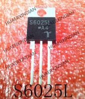 5PCS New Original  S6025L TO-220