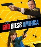 God Bless America (2011) คู่แสบล้างโคตรเกรียน [หนังไม่ฉายในไทย] (เสียง Eng | ซับ ไทย) Bluray บลูเรย์ หนัง