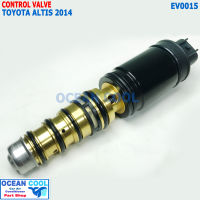 คอนโทรลวาล์ว โตโยต้า อัลติส 2014 - 2018 EV0015 Control valve Toyota Altis  สำหรับ คอมเพรซเซอร์ 6SES14C วาล์วคอนโทรลแอร์