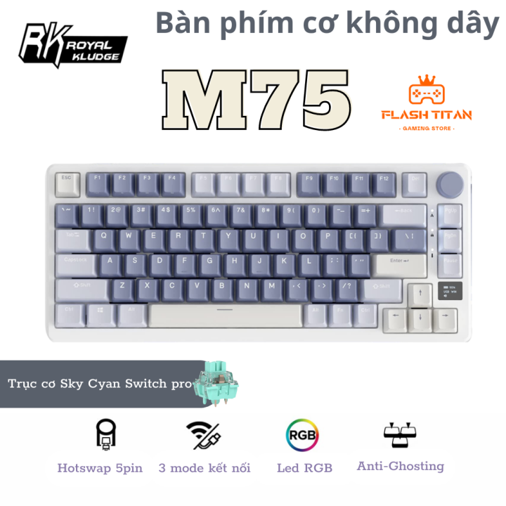 Bàn phím cơ Hotswap RK ROYAL KLUDGE M75 Led RGB Bàn phím chơi game 3 mode kết nối Có Núm