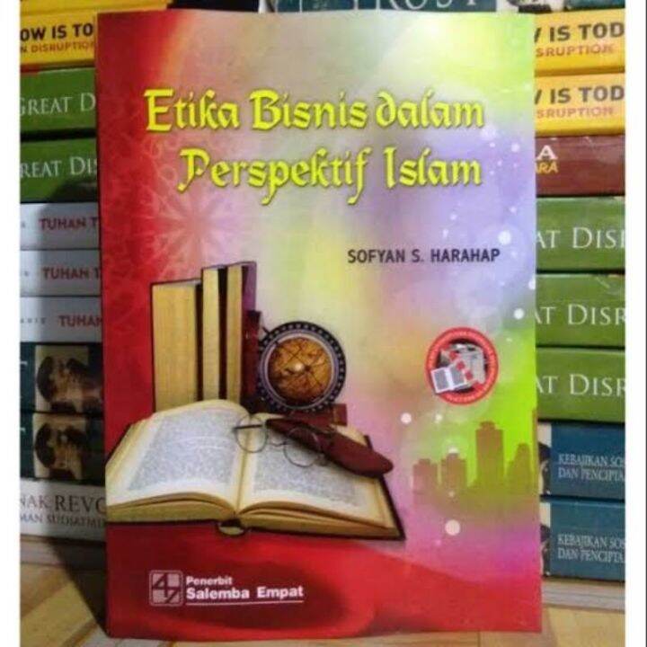 ETIKA BISNIS DALAM PERSPEKTIF ISLAM - SOFYAN S HARAHAP | Lazada Indonesia