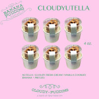 CLOUDY PUDDING "CLOUDYUTELLA" Banana Nutella+ Pretzels 4oz 6cup