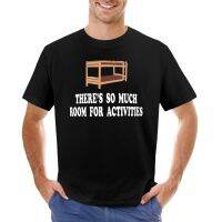 ThereS So Much Room For Activities - Step Brothers T-Shirt Hippie Clothes Summer Top T Shirt Men