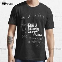 Be Rational Get Real Trending T-Shirt Tshirt For Men High Quality Cute Elegant Lovely Kawaii Cartoon Sweet Cotton Tee Shirts New